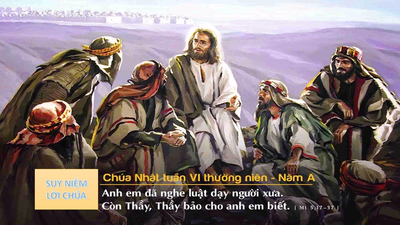SUY NIỆM LỜI CHÚA: Chúa Nhật VI - Thường Niên - Năm A
