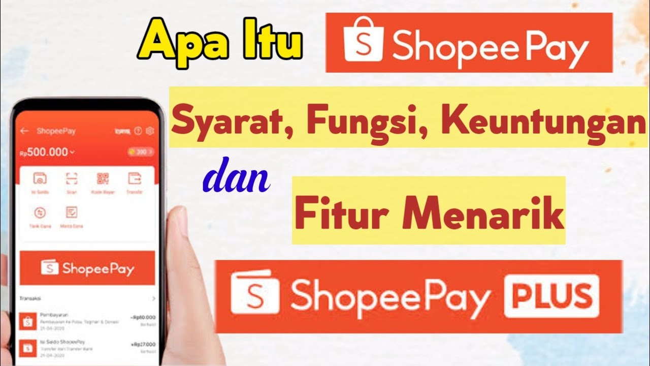 Jangan Pakai ShopeePay Sebelum Lihat Ini. Syarat, Fungsi, Keuntungan dan Fitur Shopeepay Plus.