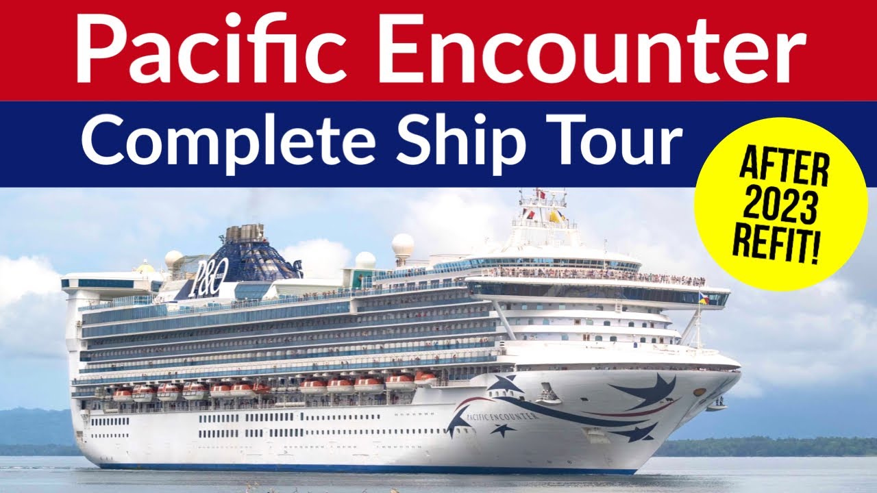 P&O PACIFIC ENCOUNTER - Full HD Ship Tour! (CARNIVAL ENCOUNTER)