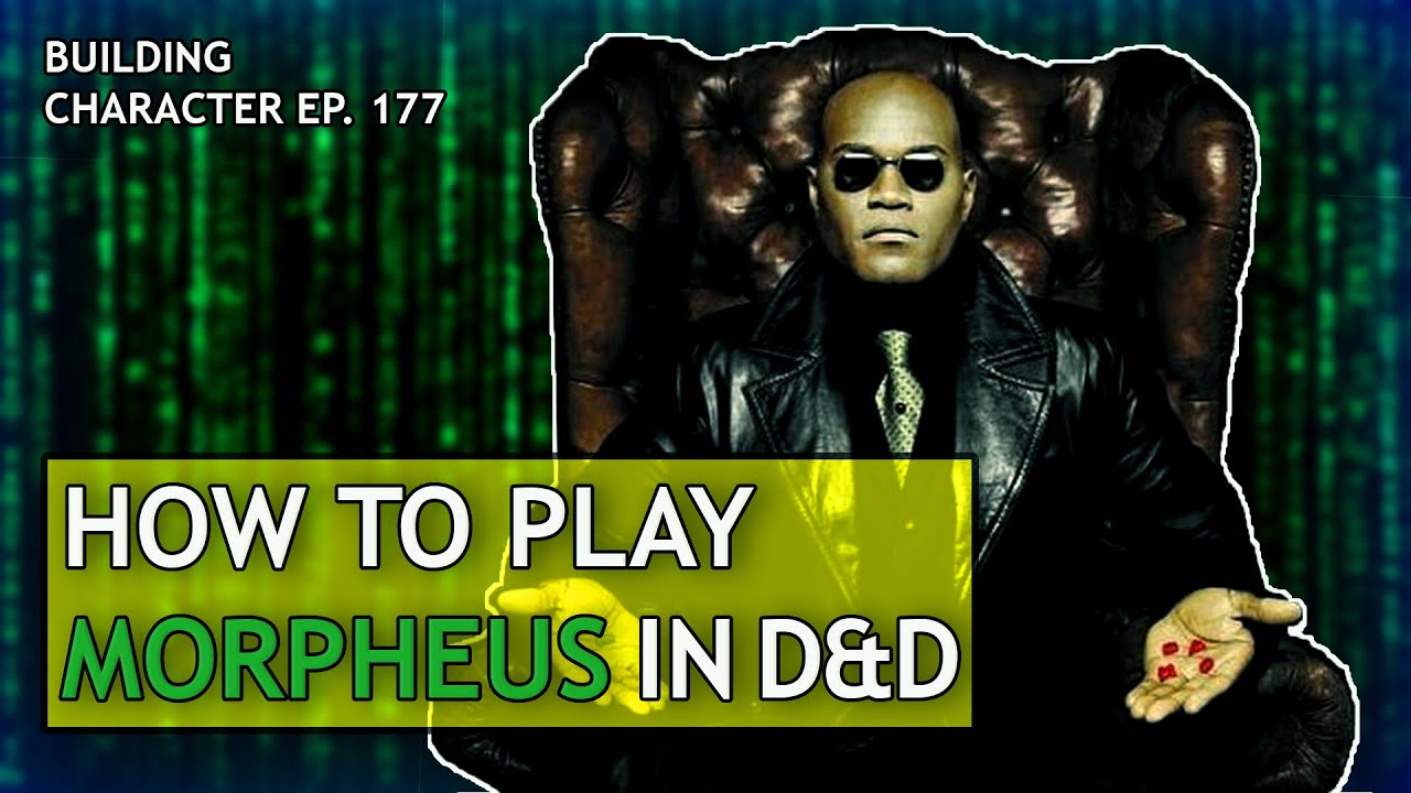 How to Play Morpheus in Dungeons & Dragons (Matrix Build for D&D 5e)