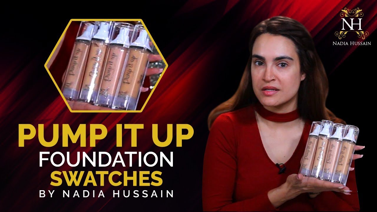 Pump It Up Foundation Swatches By Nadia Hussain