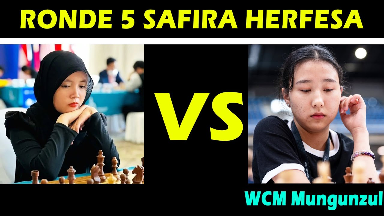 RONDE 5 SHAFIRA HERFESA VS WCM MUNGUNZUL BAT ERDENE (MONGOLIA) - Kualifikasi Piala Dunia Catur 2025