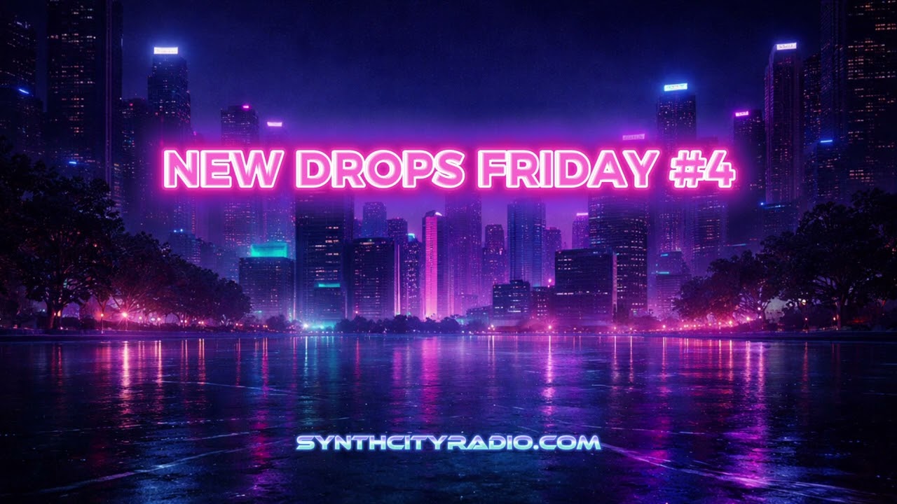 New Drops Friday #4 / Fresh Synthwave & Retrowave Mix / Synth City Radio