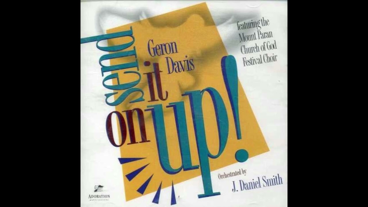 Geron Davis - Send It On Up!