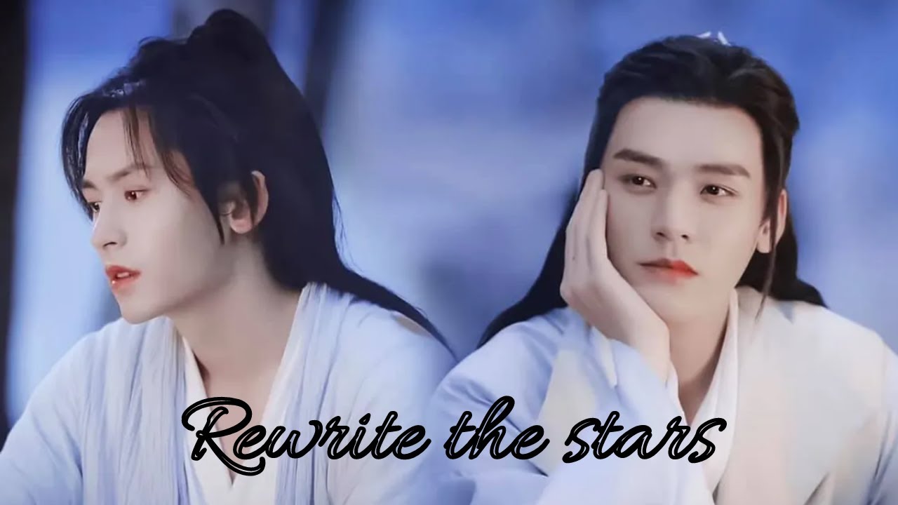 Zhou Zishu & Wen Kexing | Rewrite the stars