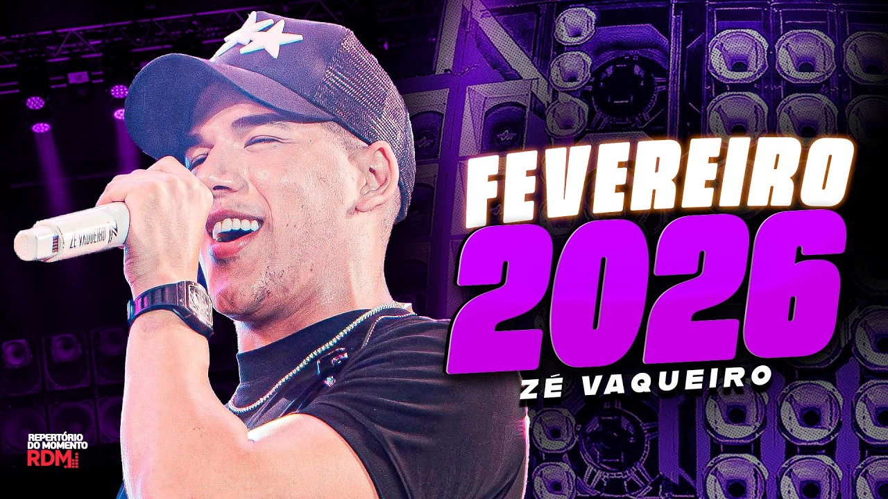 ZÉ VAQUEIRO FEVEREIRO 2026 | ATUALIZADO PROMOCIONAL DE CARNAVAL | MÚSICAS NOVAS