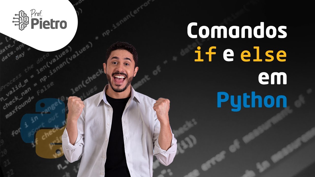 Os comandos if-else (condicionais) [Curso de Python: Aula 11]
