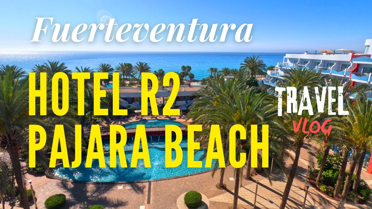 Hotel R2 Pajara Beach Recenzja 4K Fuerteventura