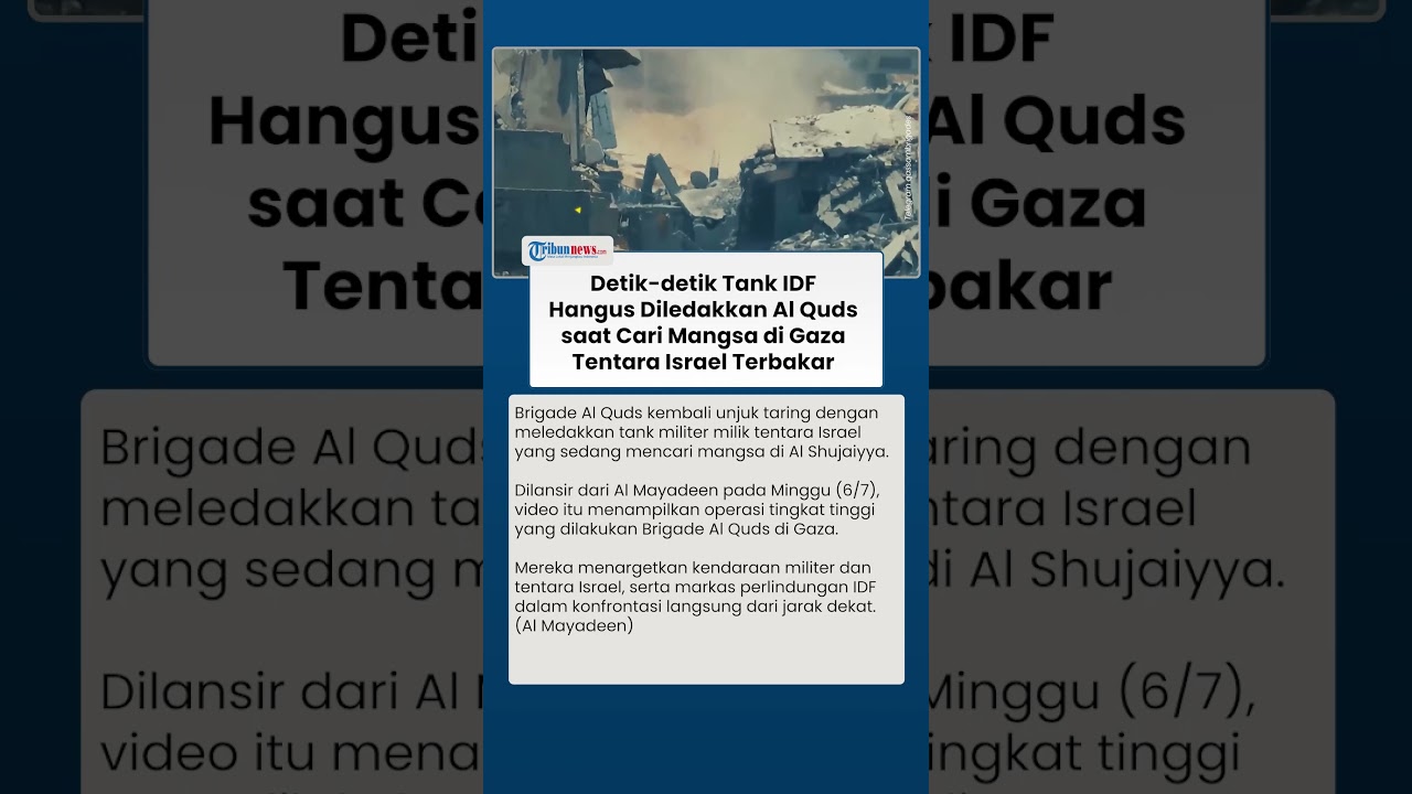 Detik-detik Tank Tentara Israel di Al Shujaiyya Hangus Diledakan Brigade Al Quds, Zionis Terbakar