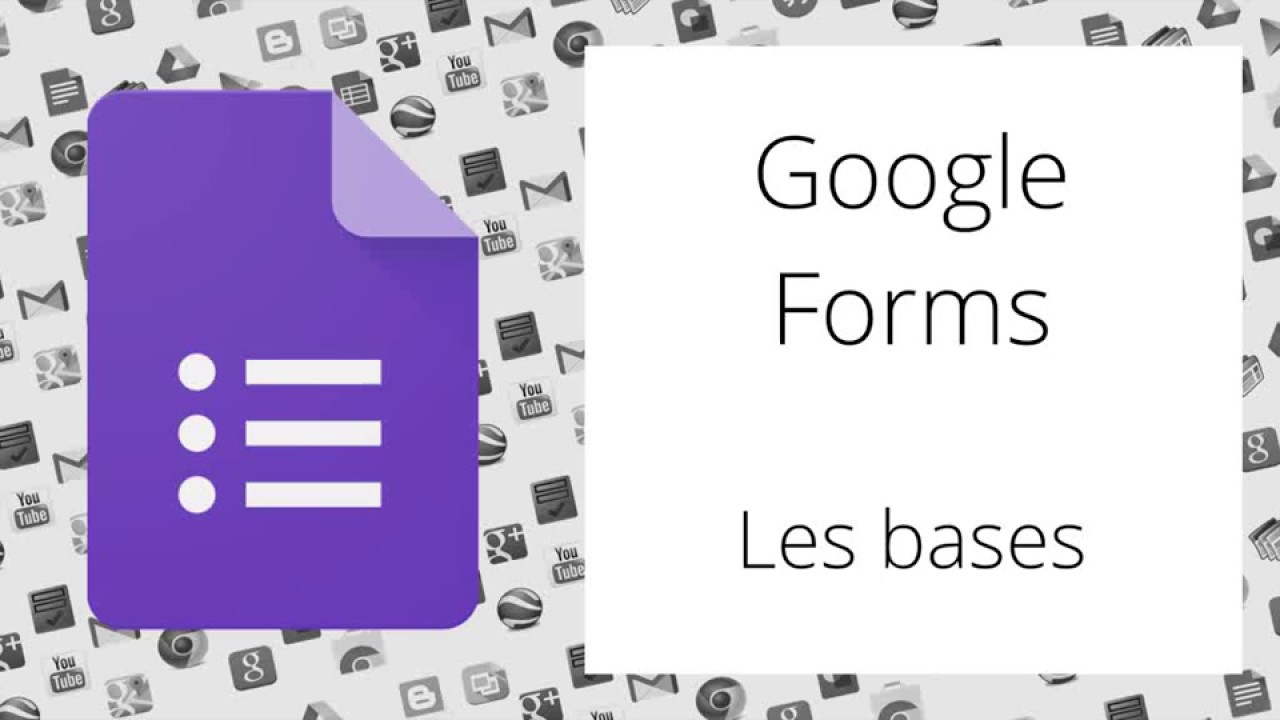 Google Forms : les bases