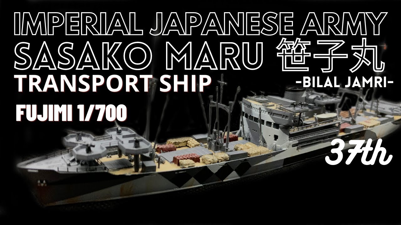 IJA Transport Ship Sasako Maru 笹子丸 1/700 Fujimi