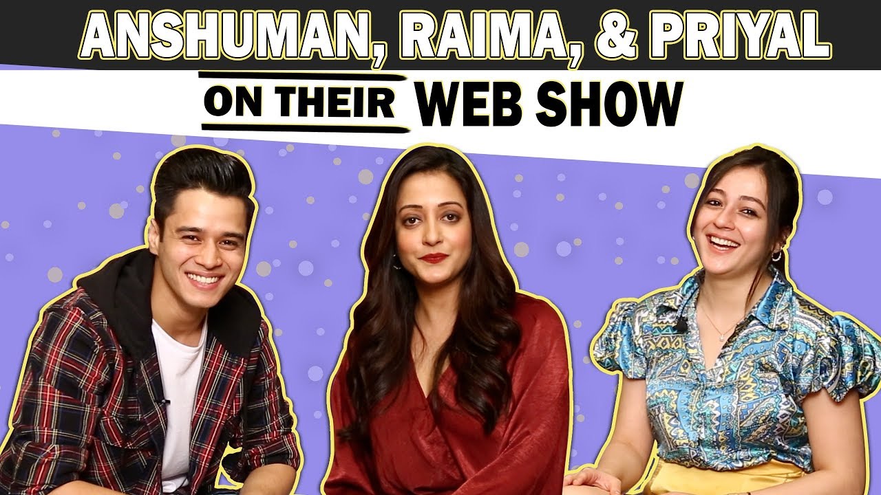 Anshuman, Priyal & Raima on Love Sleep Repeat, Life Mantras & More