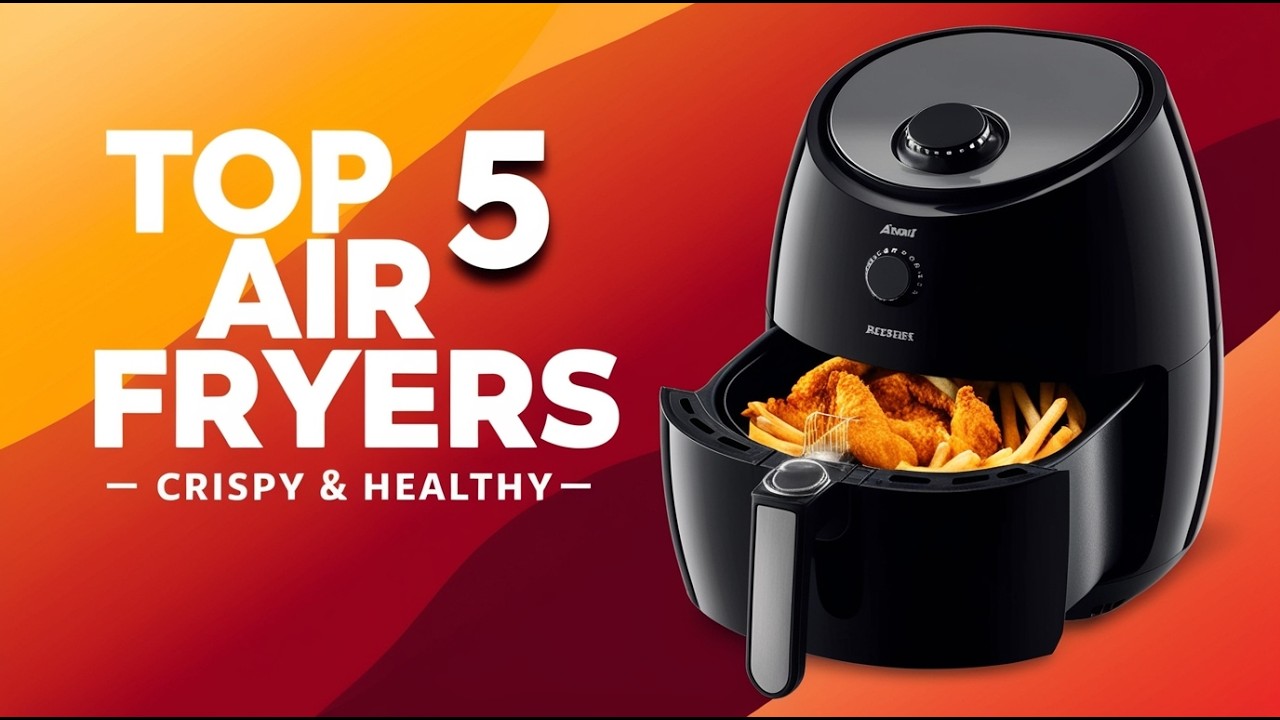 Top 5 Best Air Fryers 2026 🔥 Crispy & Healthy Cooking at Home