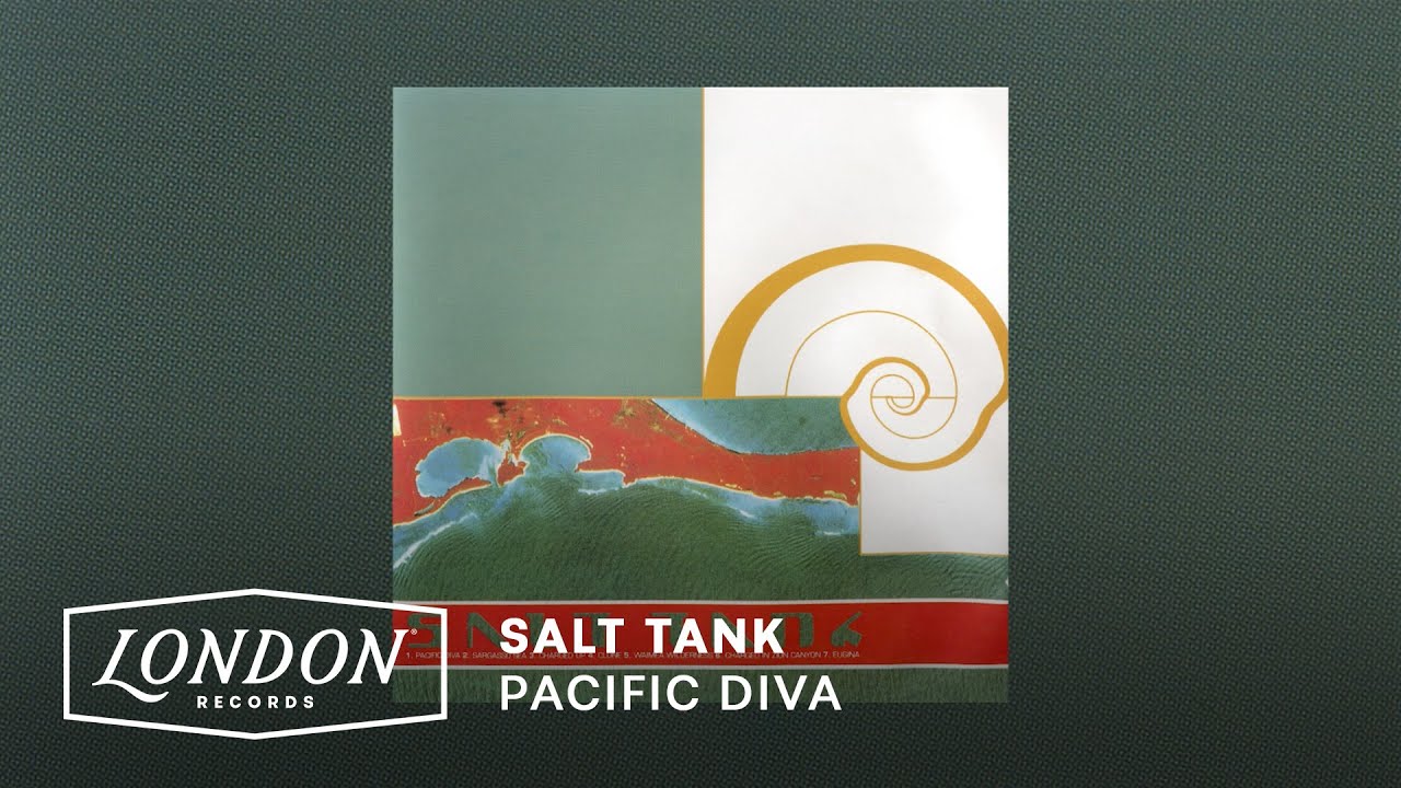Salt Tank -  Pacific Diva (Audio)
