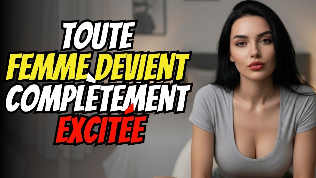 9 ATTITUDES qui Augmentent le DÉSIR féminin plus que le SEXE (La Vérité de la Psychologie Féminine)