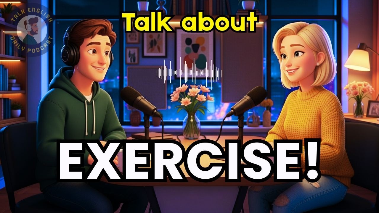 Learn English Through Real Conversations | Exercising in Daily Life | English Podcast