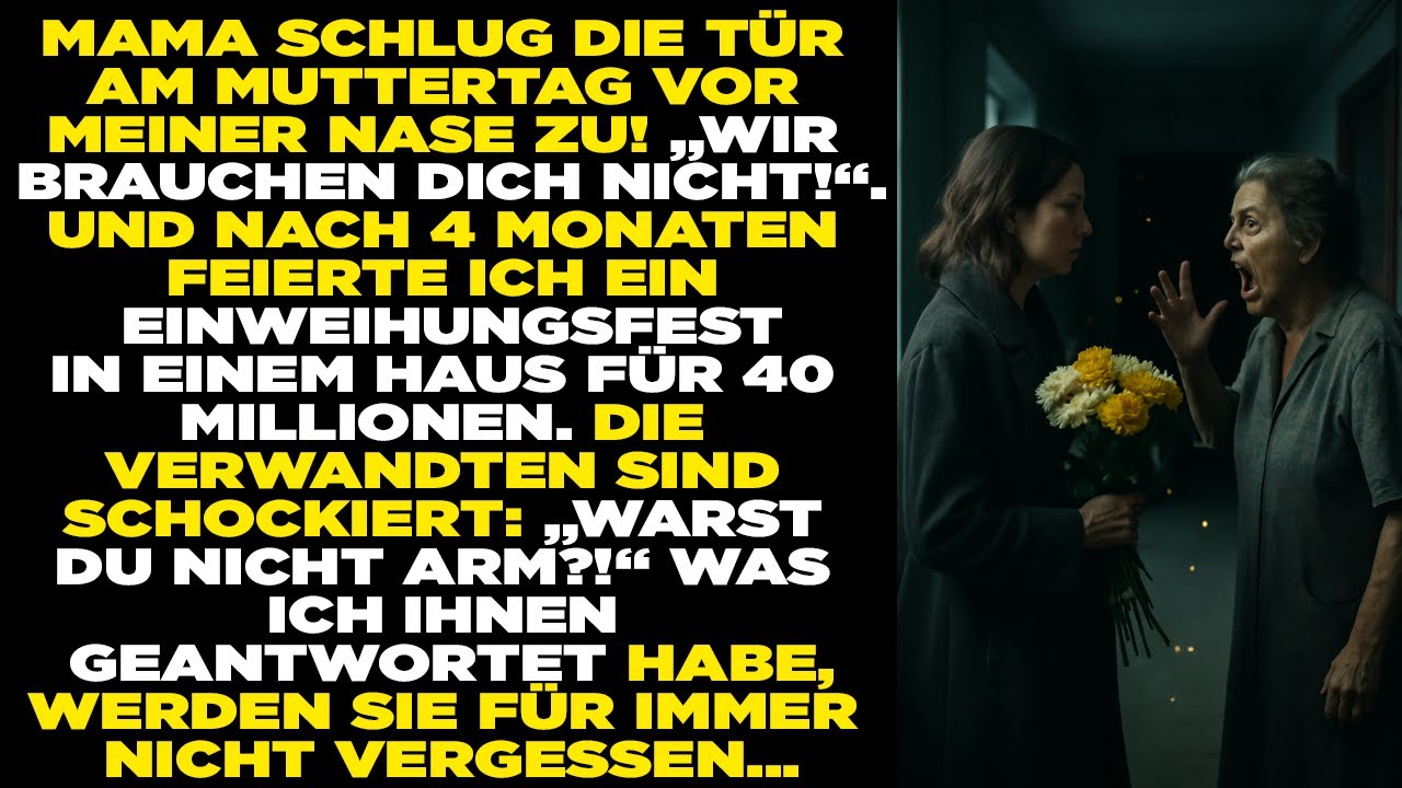 Meine Mutter warf mich am Muttertag raus – 4 Monate später kaufte ich ein Haus für 40 Mio!