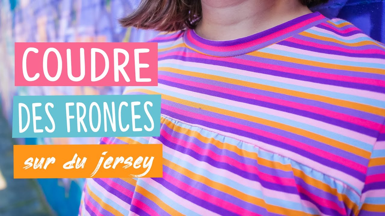 Tuto : coudre des fronces sur du jersey