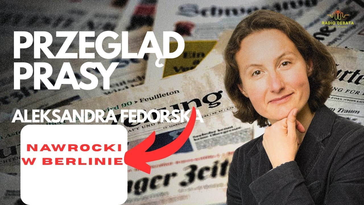 Nawrocki w Berlinie -  Przegląd A. Fedorskiej