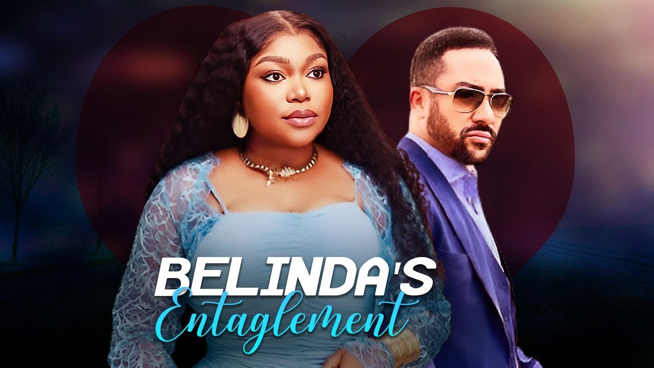 BELINDA'S ENTANGLEMENT - RUTH KADIRI / MAJID MICHAEL, CRYSTAL OKOYE - 2025 LATEST NOLLYWOOD MOVIE