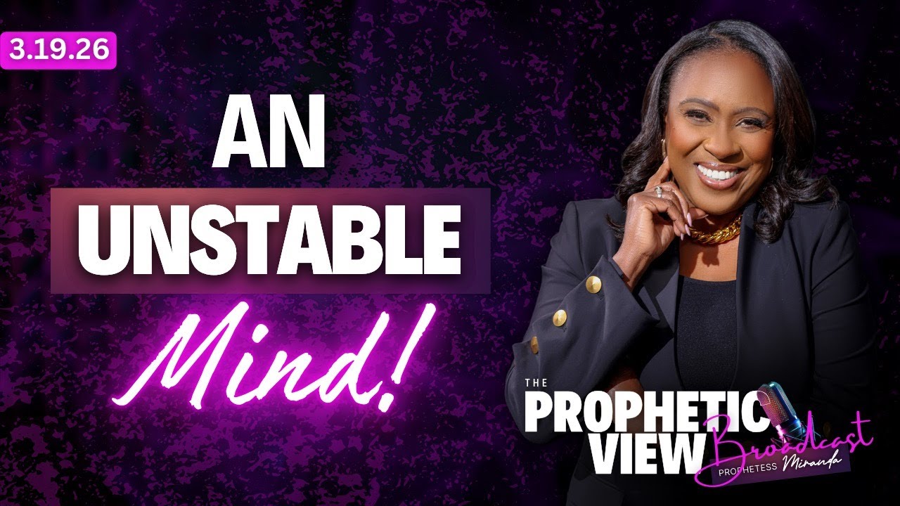 An Unstable Mind! | Prophetess Miranda Ministries | Nabi' Healing Center
