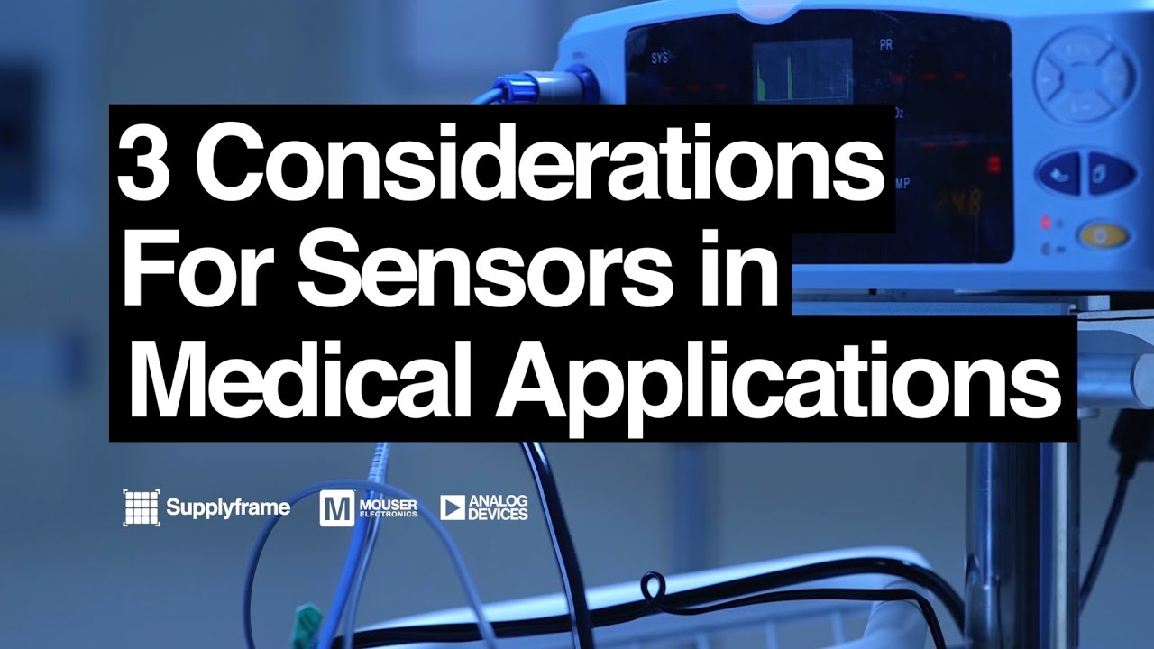 3 Considerations for Sensors In Medical Applications