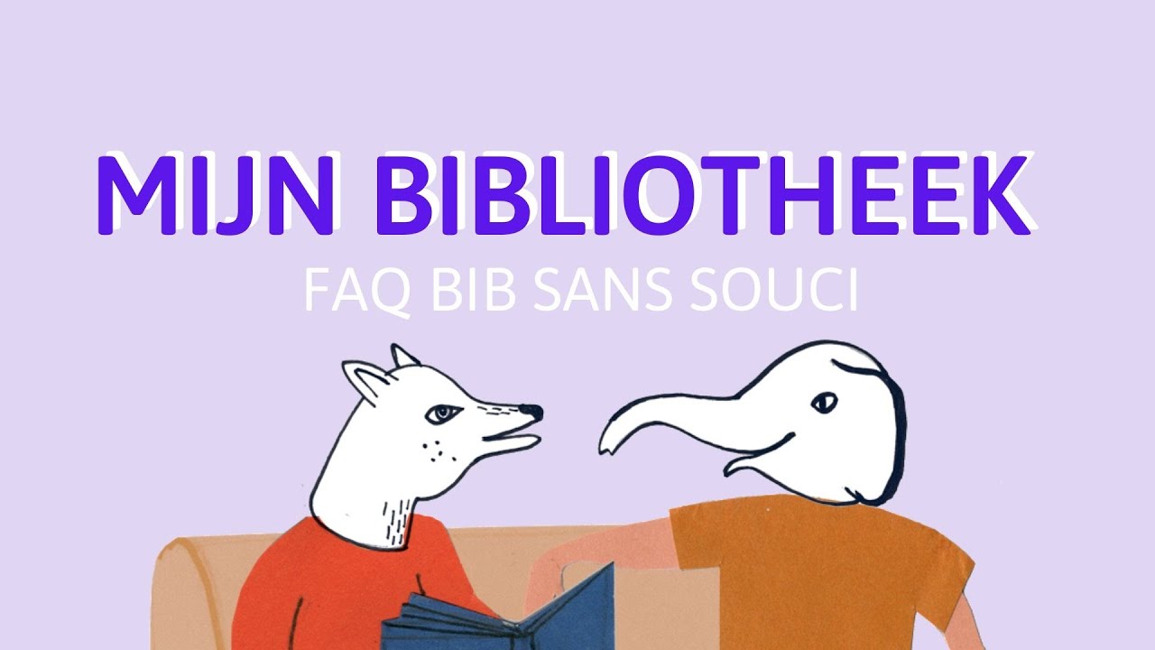 Mijn bibliotheek - FAQ Bib Sans Souci