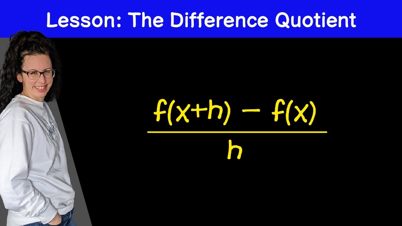 Lesson: The Difference Quotient - What does it mean!? And how to compute