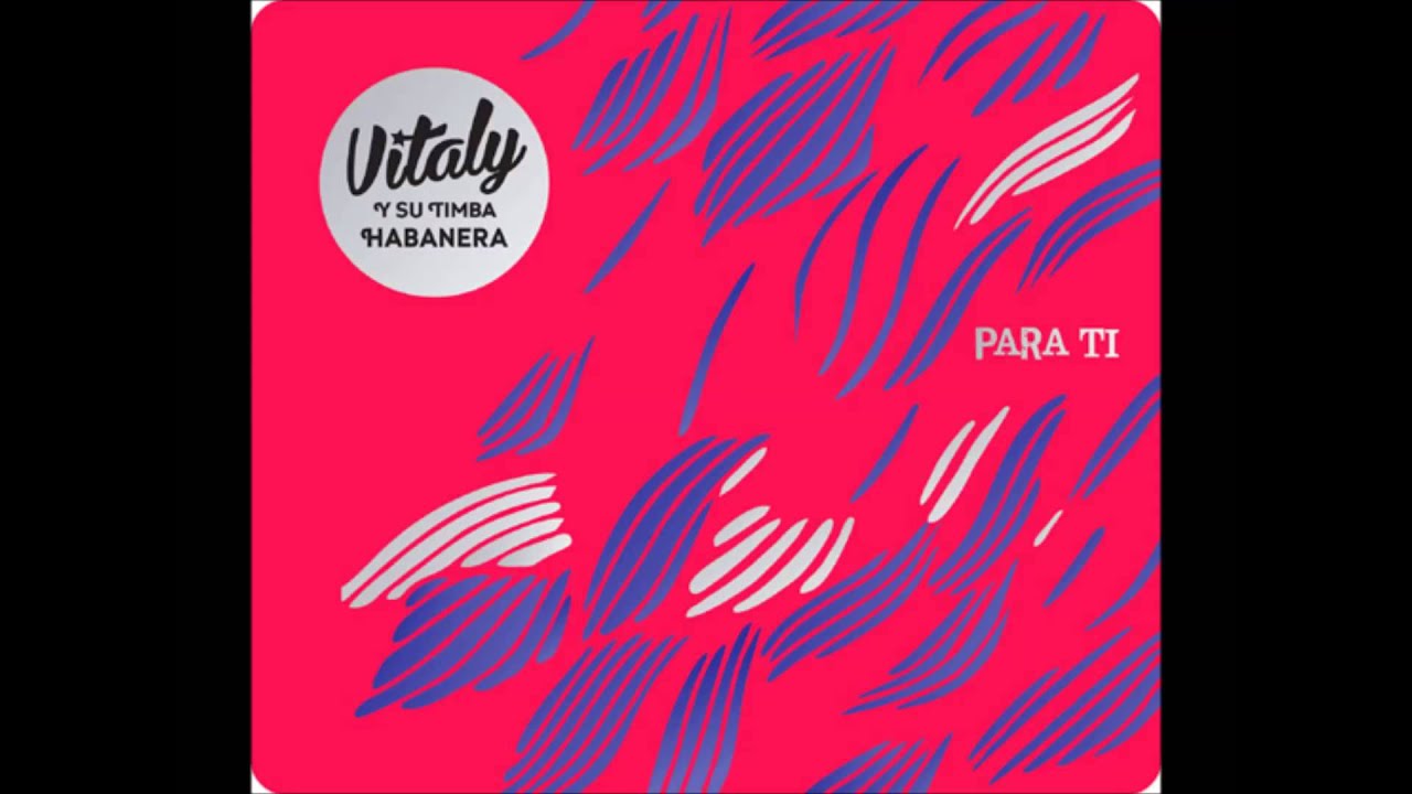 VITALY Y SU TIMBA HABANERA LAS COSAS 2013