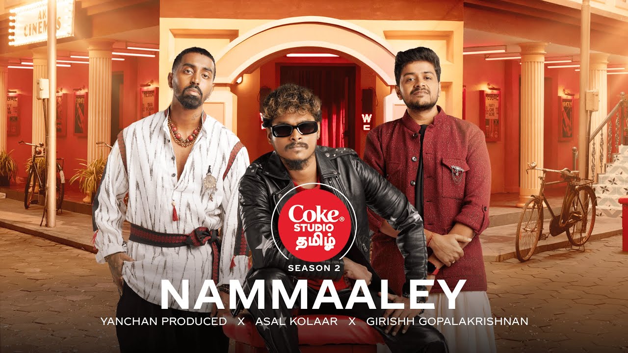 Coke Studio Tamil | Nammaaley | Yanchan Produced x Asal Kolaar x Girishh Gopalkrishnan