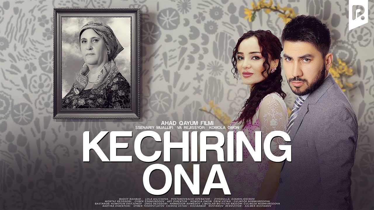 Kechiring ona (o'zbek film) | Кечиринг она (узбекфильм)