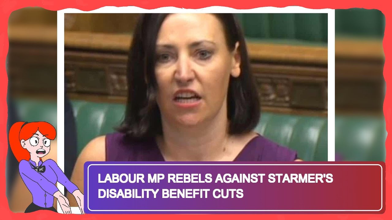 Labour MP Rebels Against Starmer's Disability Benefit Cuts