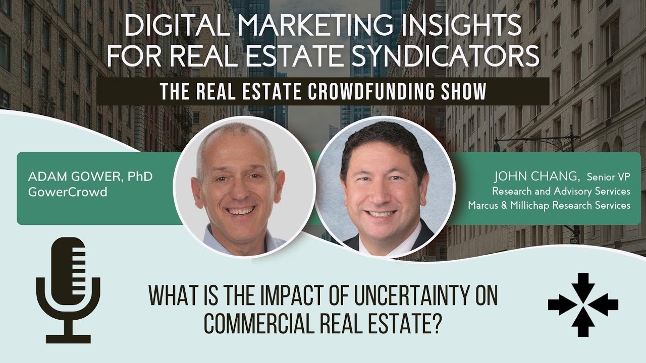 What Is the Impact of Uncertainty on Commercial Real Estate? | John Chang - Marcus & Millichap