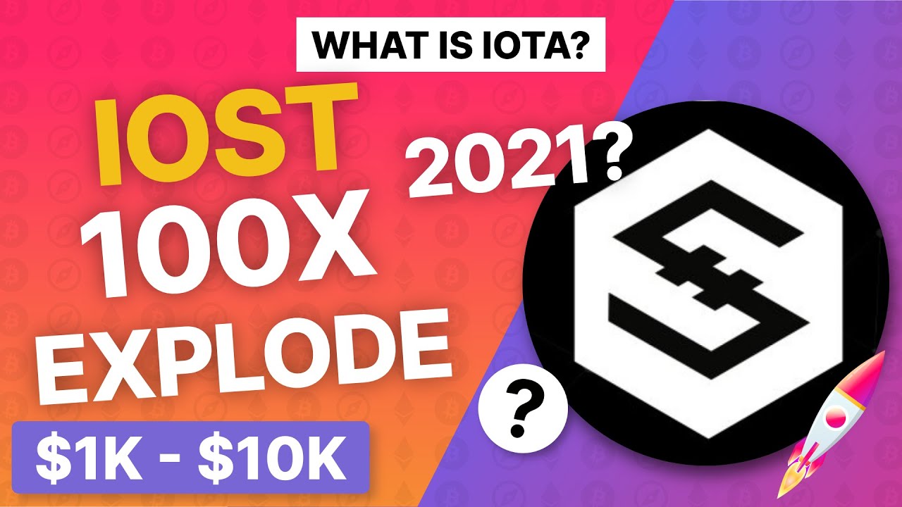 What Is IOST? Will IOST 100X In 2021? Decentralized? $1K - $10K