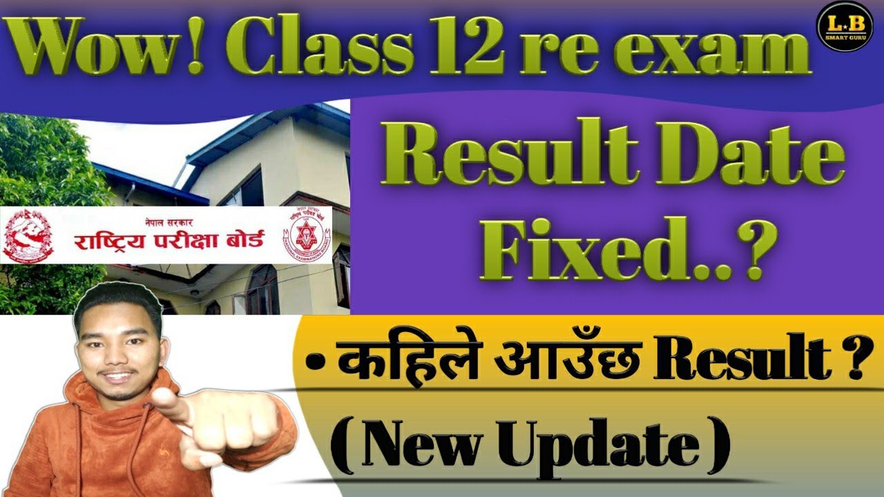 Great ! Class 12 re exam result date 2079 | Class 12 re exam result 2079 | lbsmartguru