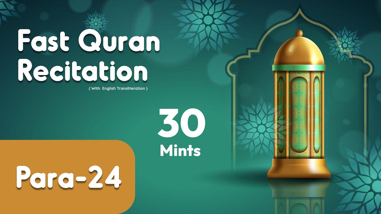 Para 24  Fast   Beautiful Recitation of Quran Tilawat One Para in 30 Mins