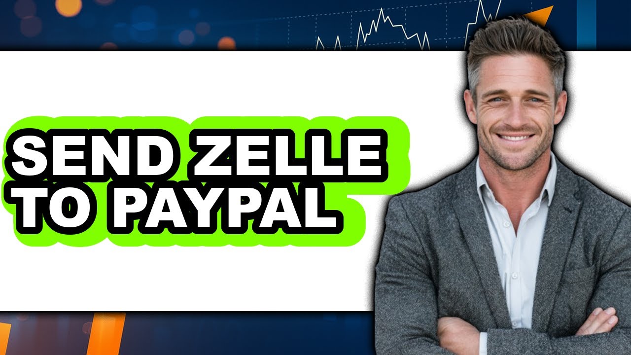 How to Send Zelle to PayPal in 2025 - Easy Guide