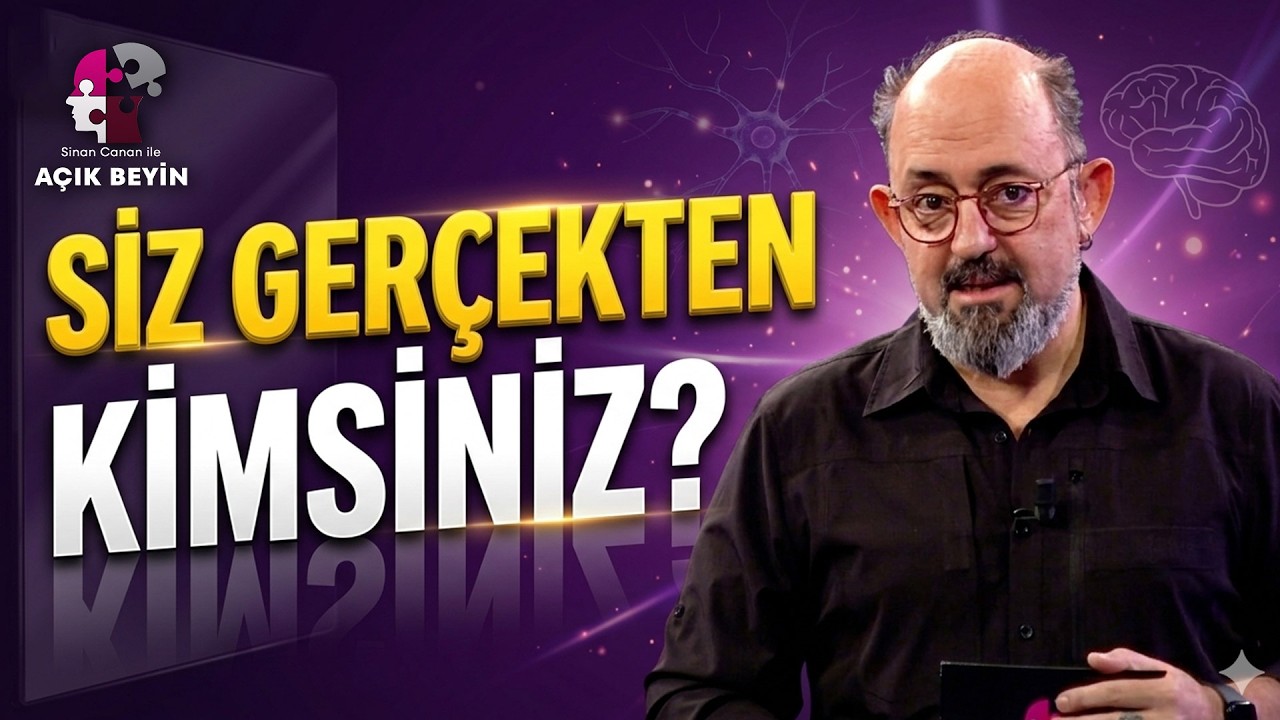 Benlik Değişir mi? Kendinizi Yeniden İnşa Etmenin Nörobilimsel Yolu! | Sinan Canan ile Açık Beyin