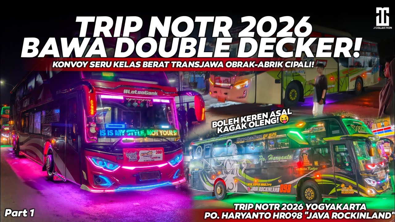 PERTAMA KALI TRIP NOTR 2026 BAWA DOUBLE DECKER!🤩🏁DUET FT. HR098 JAVA ROCKINLAND & BJ034 CAPOLISTA🔥