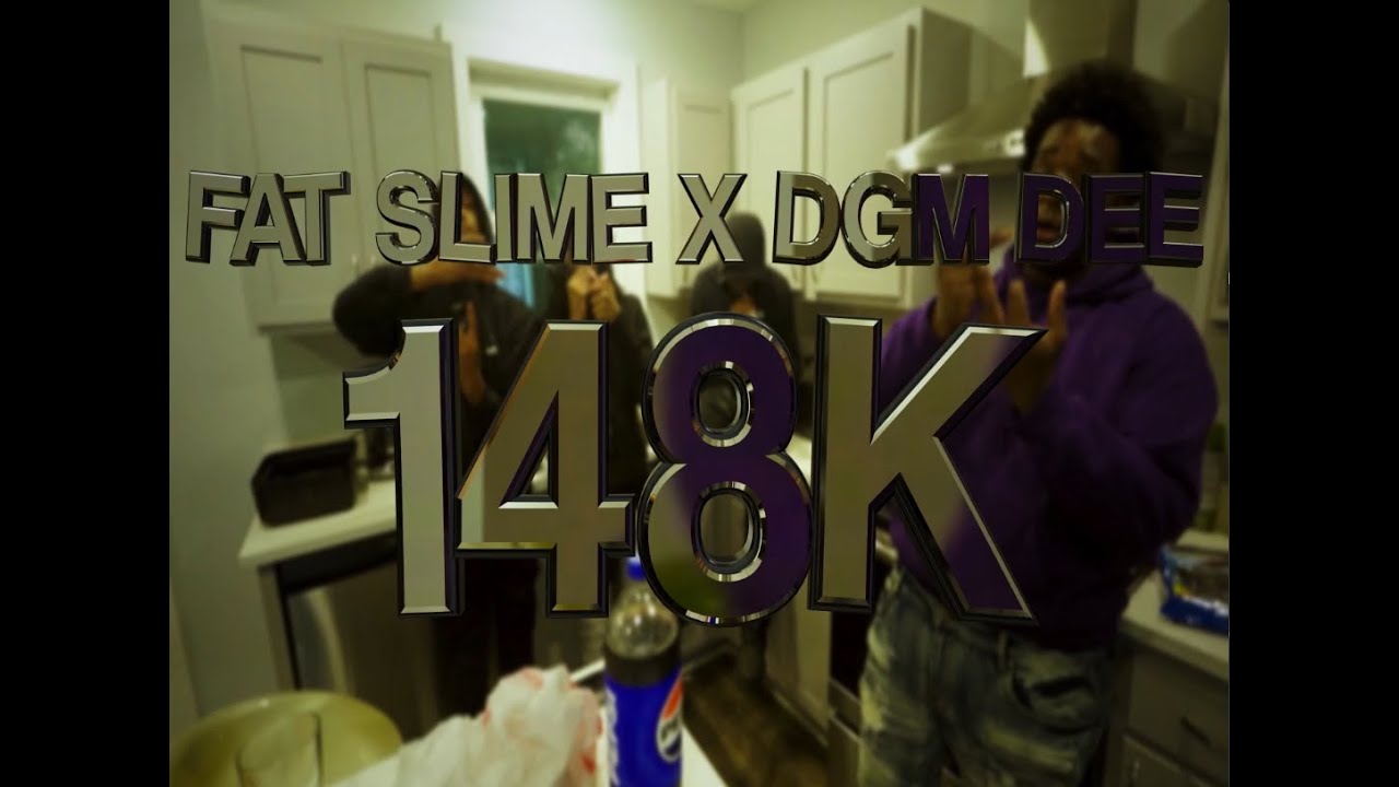 FBG Fat Slime x Dgm Dee - 148K (Official Music Video)
