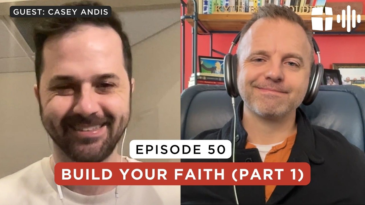 Build Your Faith (Part 1) - Casey Andis