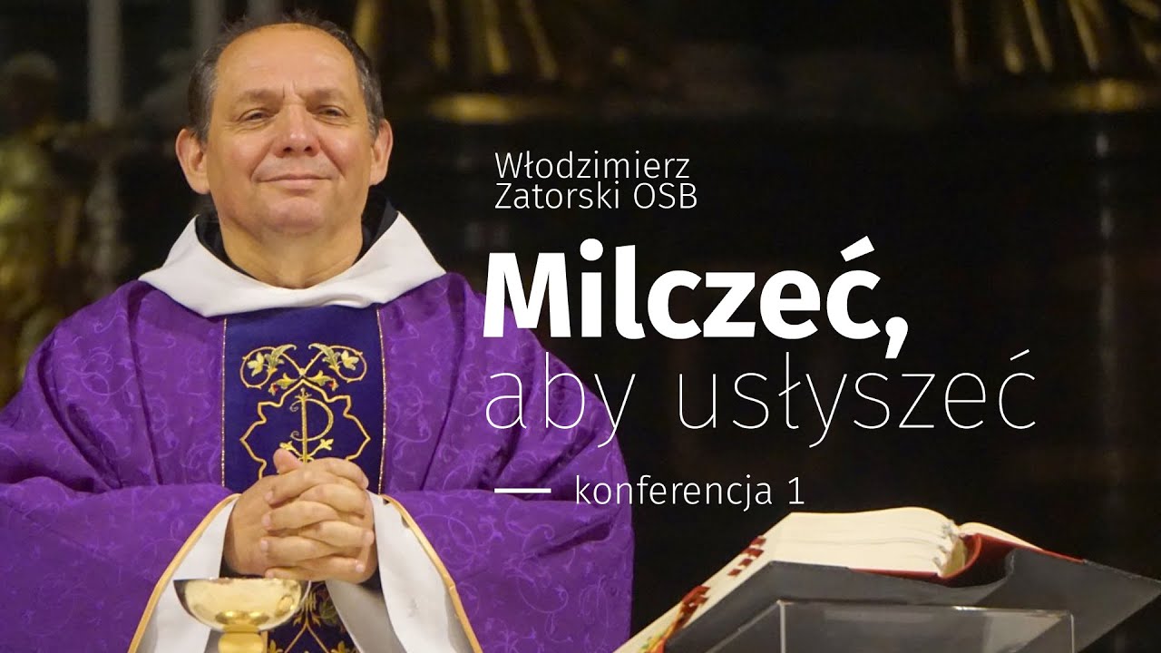 Milczeć, aby usłyszeć / Konferencja 1