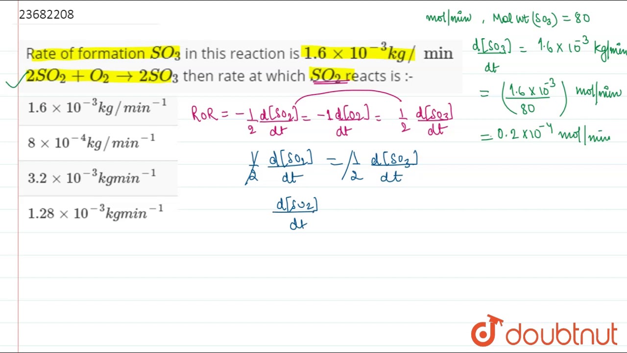 Rate of formation `SO_(3)` in this reaction is `1.6xx10^(-3)kg//min` `2SO_(2)+O_(2)to2SO_(3)` then r