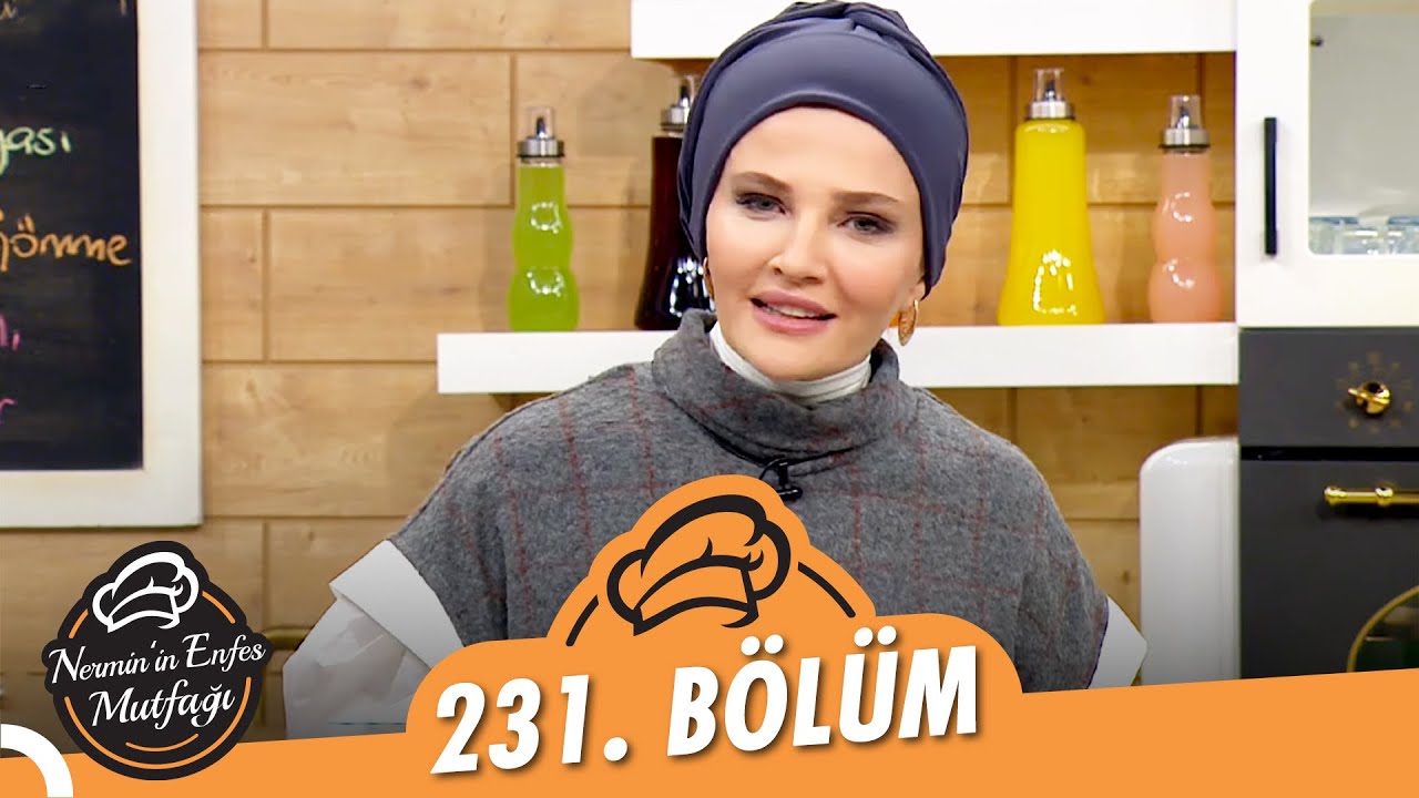 Nermin’in Enfes Mutfağı 231. Bölüm (17 Şubat 2022)