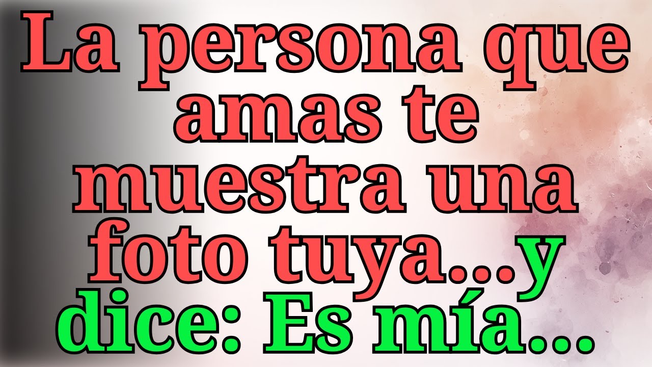 ❤️‍🔥La persona que amas te muestra una foto tuya... y dice: "Es mía..."