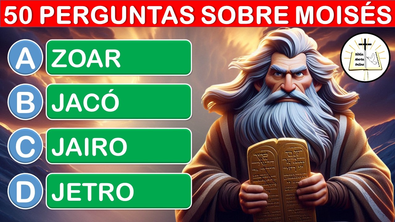 50 PERGUNTAS BÍBLICAS SOBRE MOISÉS - QUIZ BÍBLICO