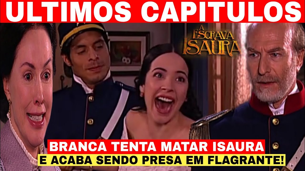 A ESCRAVA ISAURA - O CASTIGO DE BRANCA! ÚLTIMO CAPÍTULO