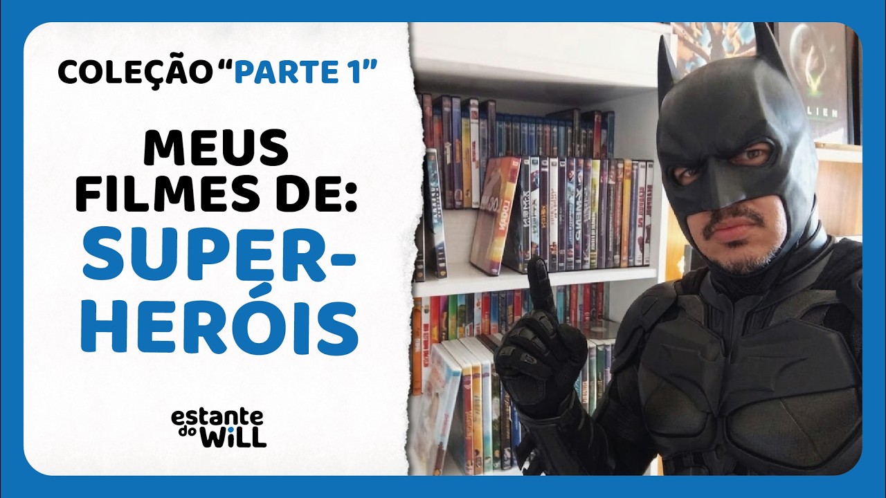 Coleção PARTE 1 - Meus Filmes de SUPER HERÓIS