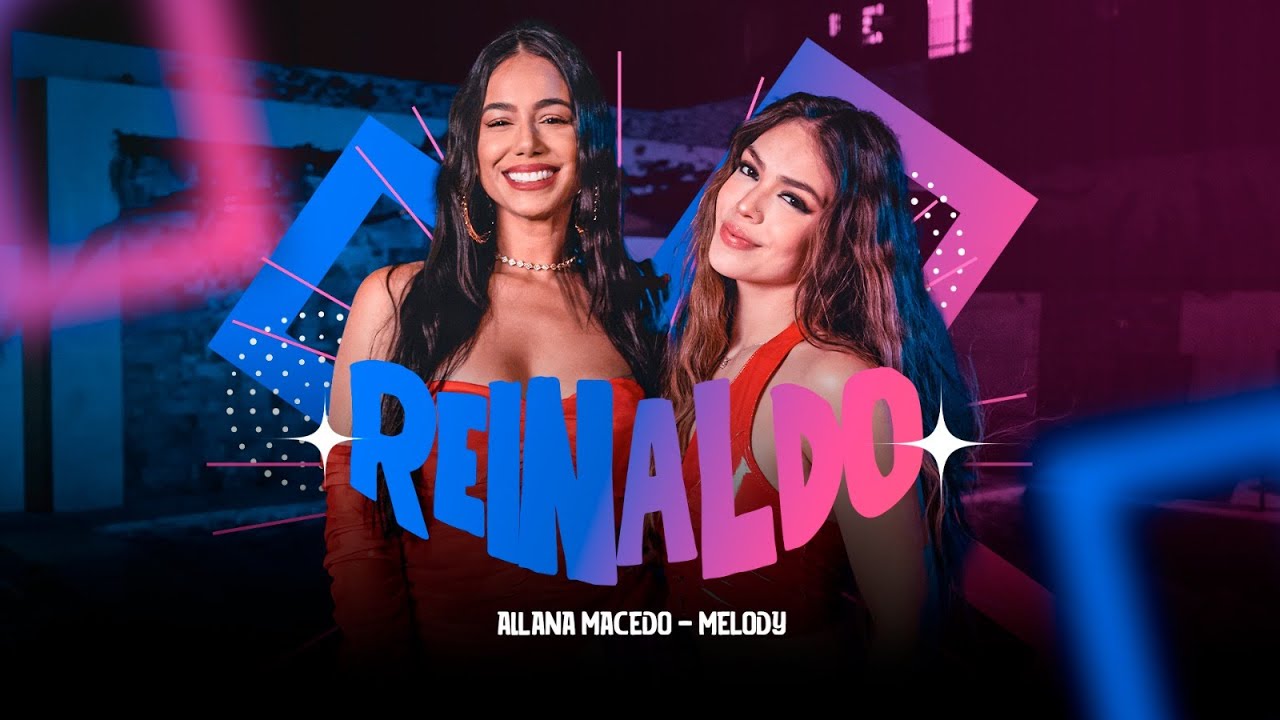 REINALDO - @AllanaMacedo  & @MELODYOFICIAL