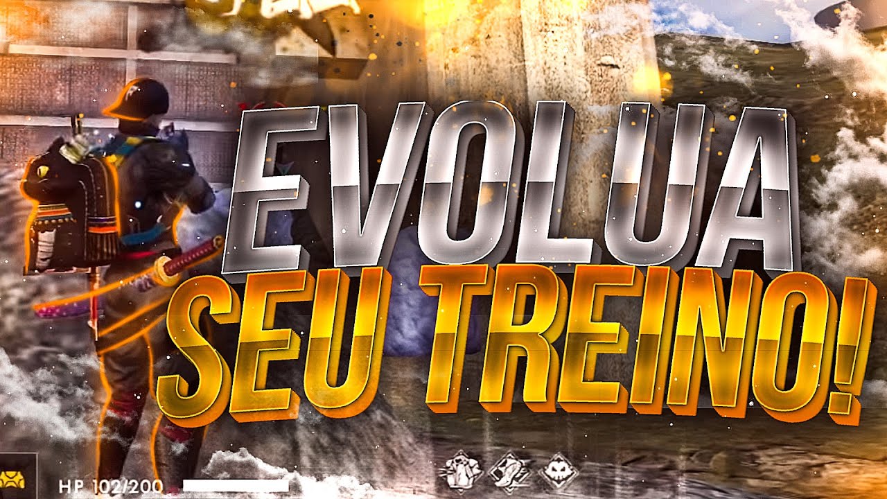 COMO EVOLUIR SEU TREINAMENTO E SUA JOGABILIDADE NO FREE FIRE